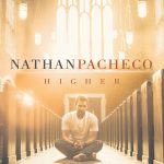 Higher by Nathan Pacheco (Album Review)