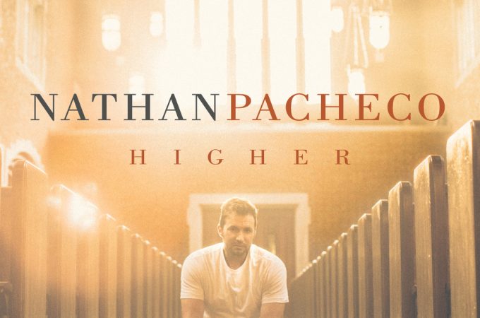 Higher by Nathan Pacheco (Album Review)