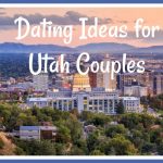 Dating Ideas for Utah Couples {Guest Post}