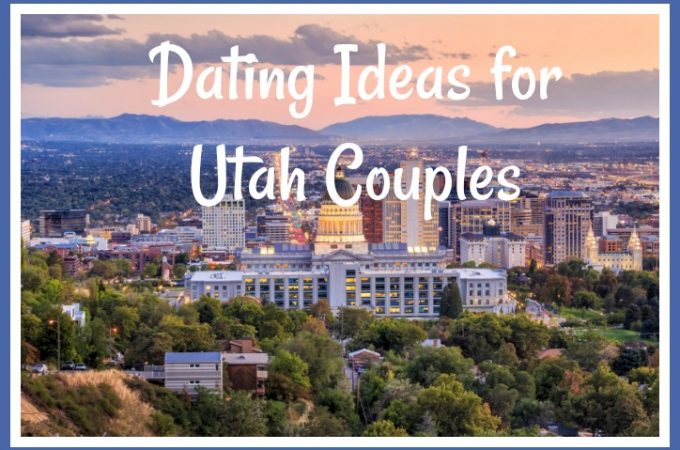 Dating Ideas for Utah Couples {Guest Post}