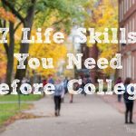 7 Life Skills You Need before College