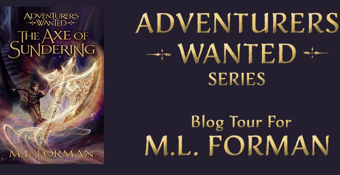 The Axe of Sundering, book 5 in the Adventurers Wanted series by M.L. Forman