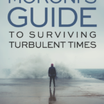 Moroni’s Guide to Surviving Turbulent Times by John Bytheway