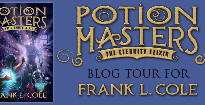 The Eternity Elixir (Potion Masters) by Frank L. Cole