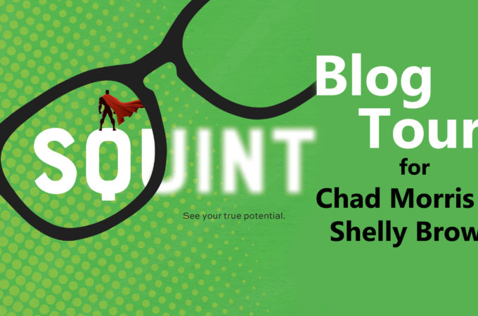 Squint by Chad Morris & Shelly Brown – Book Review