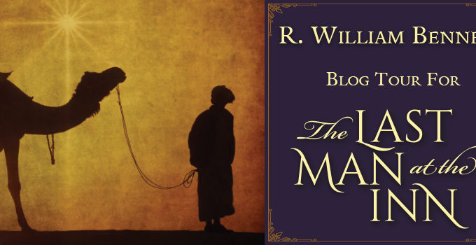 The Last Man at the Inn by R. William Bennett.